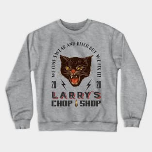 Larry's Chop Shop Crewneck Sweatshirt